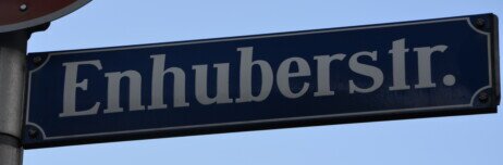 Straßenschild Enhuberstraße Straßenschild Enhuberstraße